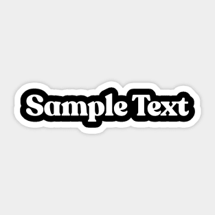 Sample Text (white) / Humorous Joke Design Sticker